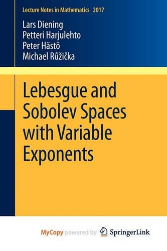 Lebesgue and Sobolev Spaces with Variable Exponents