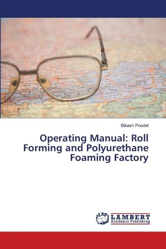 Operating Manual: Roll Forming and Polyurethane Foaming Factory