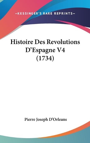 Histoire Des Revolutions D'Espagne V4 (1734)