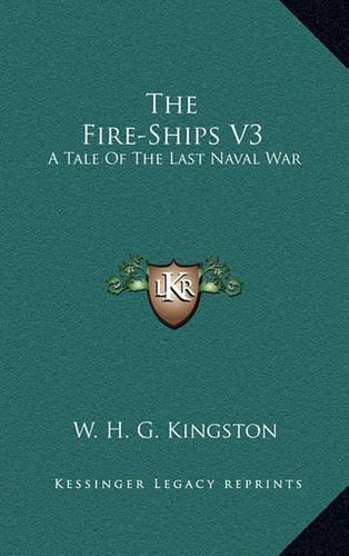 The Fire-Ships V3: A Tale of the Last Naval War