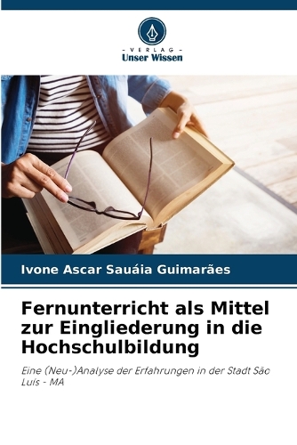 Fernunterricht als Mittel zur Eingliederung in die Hochschulbildung