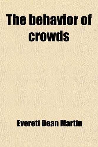 The Behavior of Crowds