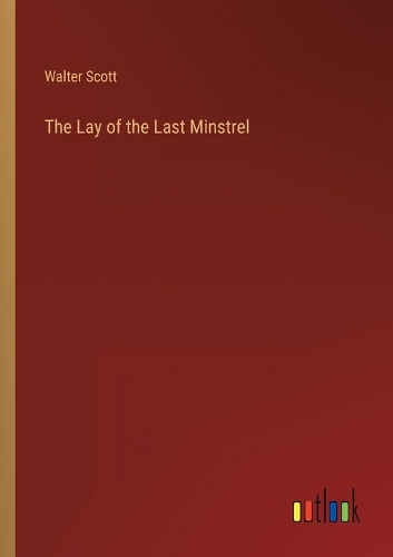 The Lay of the Last Minstrel