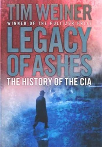 Legacy of Ashes: The History of the CIA