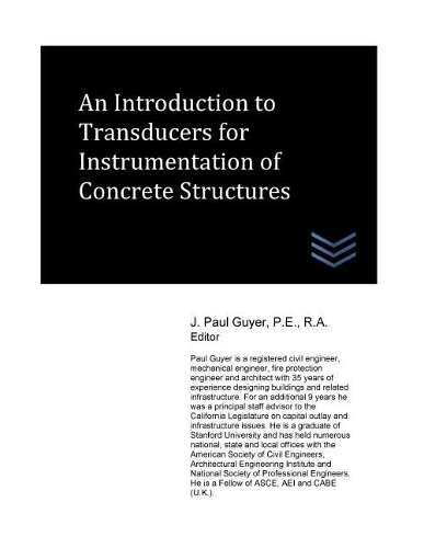 An Introduction to Transducers for Instrumentation of Concrete Structures: (Concrete Engineering)