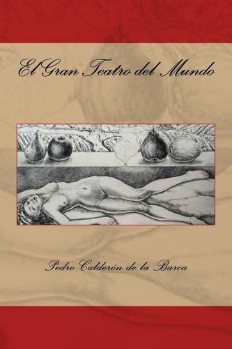El Gran Teatro del Mundo (Spanish Edition)