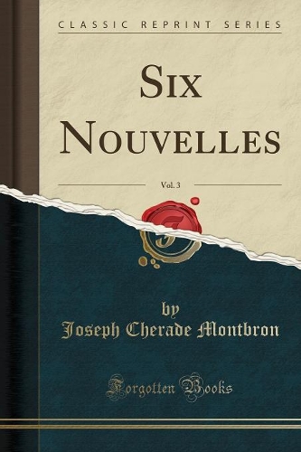 Six Nouvelles, Vol. 3 (Classic Reprint)