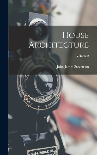House Architecture; Volume 2