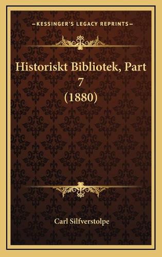 Historiskt Bibliotek, Part 7 (1880)