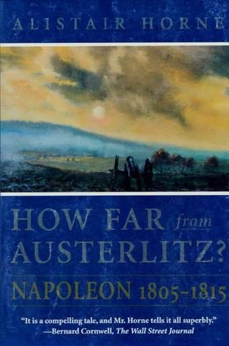 How Far from Austerlitz?: Napoleon 1805-1815