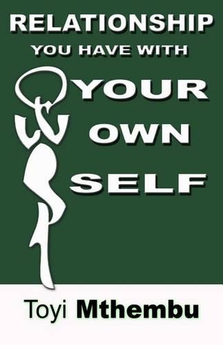 Relationship you have with your own self