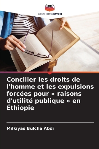 Concilier les droits de l'homme et les expulsions forcées pour raisons d'utilité publique en Éthiopie