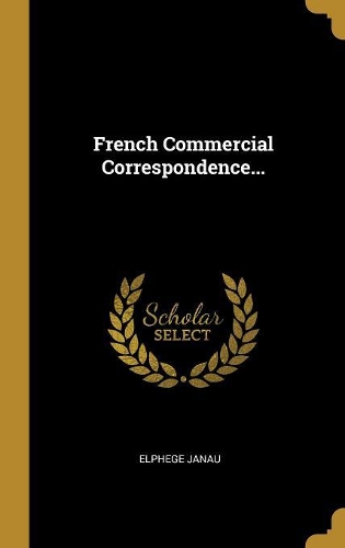 French Commercial Correspondence...