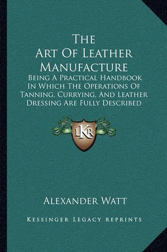 The Art Of Leather Manufacture