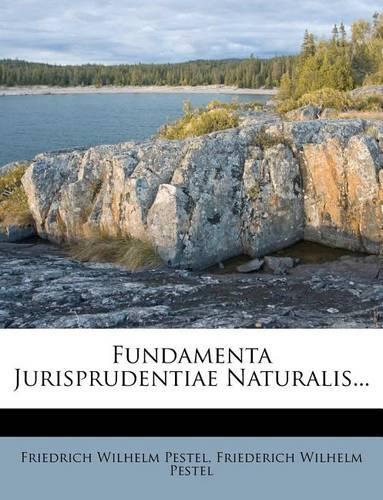 Fundamenta Jurisprudentiae Naturalis...