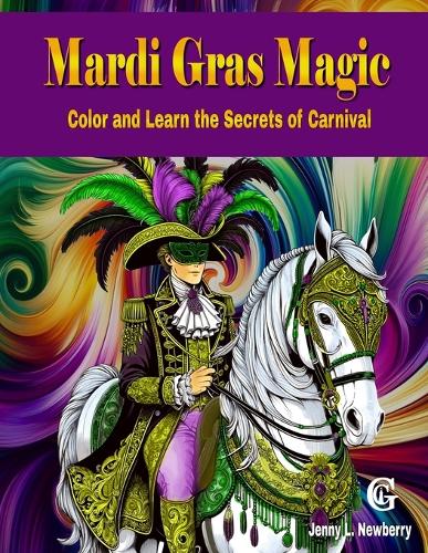 Mardi Gras Magic Color and Learn the Secrets of Carnival