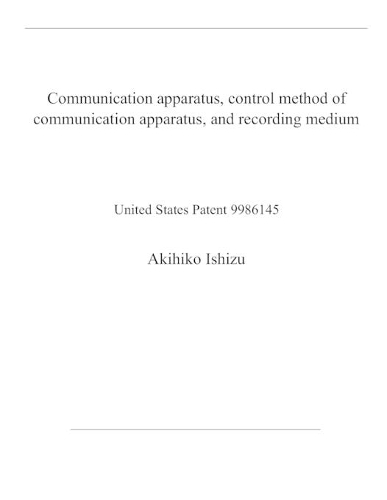 Communication apparatus, control method of communication apparatus, and recording medium: United States Patent 9986145