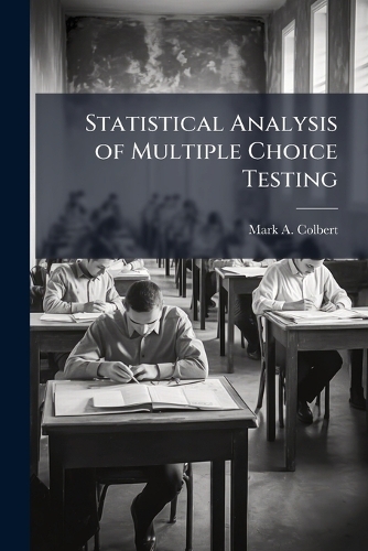 Statistical Analysis of Multiple Choice Testing