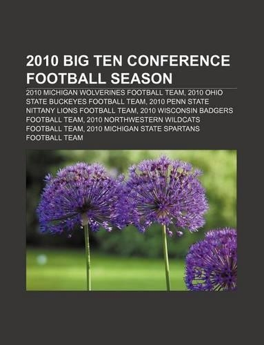 2010 Big Ten Conference Football Season: 2010 Michigan Wolverines Football Team, 2010 Ohio State Buckeyes Football Team
