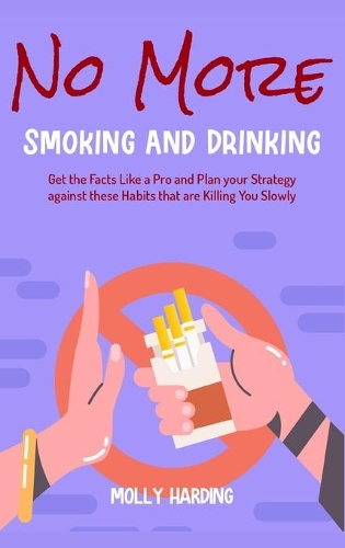 No More Smoking and Drinking