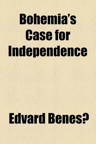Bohemia's Case for Independence