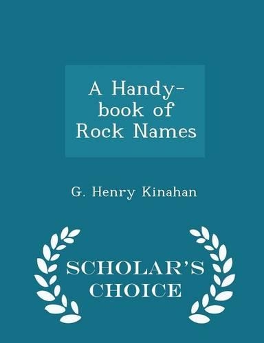 A Handy-Book of Rock Names - Scholar's Choice Edition