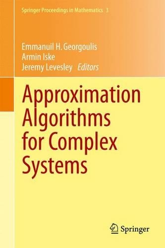 Approximation Algorithms for Complex Systems: Proceedings of the 6th International Conference on Algorithms for Approximation, Ambleside, UK, 31st August - 4th September 2009(3 Springer Proceedings in Mathematics)
