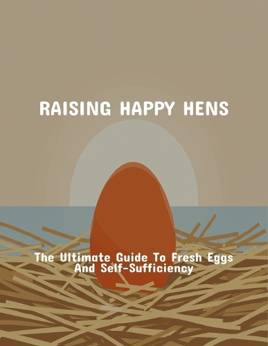 Raising Happy Hens
