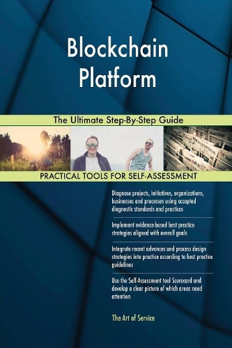 Blockchain Platform The Ultimate Step-By-Step Guide
