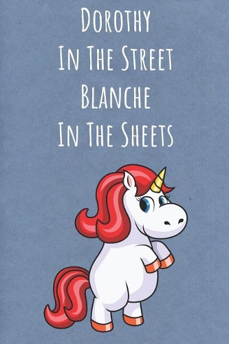 Dorothy In The Street Blanche In The Sheets