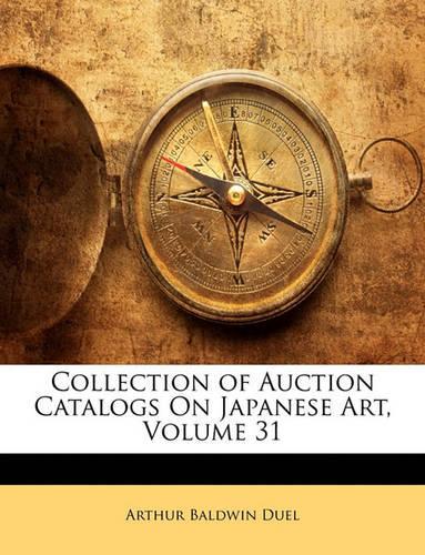 Collection of Auction Catalogs On Japanese Art, Volume 31