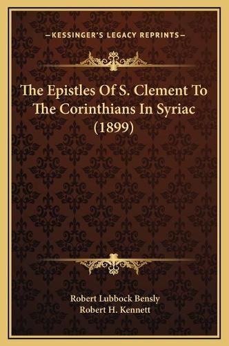 The Epistles Of S. Clement To The Corinthians In Syriac (1899)