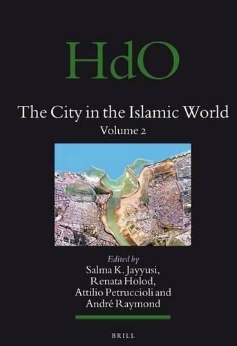 The City in the Islamic World (2 Vols.)