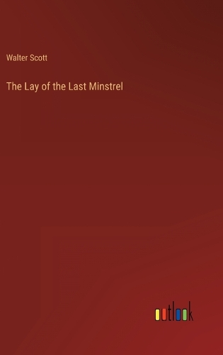 The Lay of the Last Minstrel