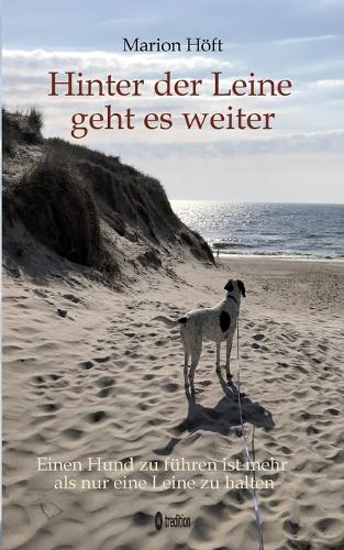 Hinter der Leine geht es weiter: Einen Hund zu führen ist mehr als nur eine Leine zu halten