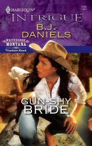 Gun-Shy Bride: (1 Whitehorse, Montana: Winchester Ranch)