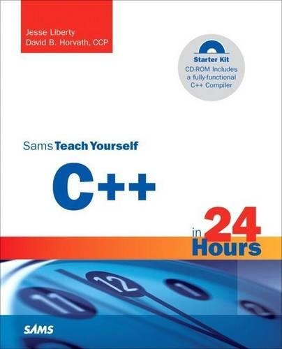 Sams Teach Yourself C++ in 24 Hours, Complete Starter Kit
