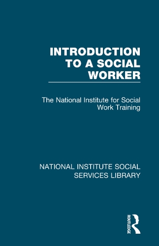 Introduction to a Social Worker: (National Institute Social Services Library)