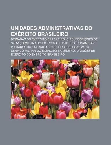 Unidades Administrativas Do Exercito Brasileiro: Brigadas Do Exercito Brasileiro, Circunscricoes de Servico Militar Do Exercito Brasileiro