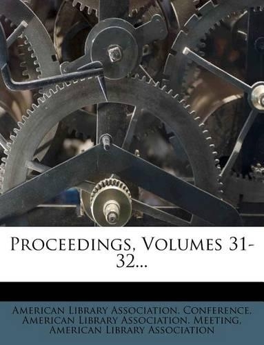 Proceedings, Volumes 31-32...