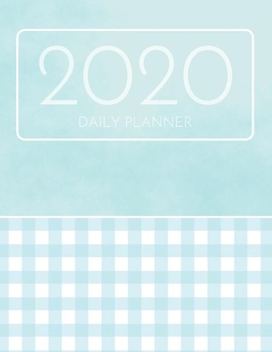 2020 Daily Planner: 1 Jan 2020 - 31 Dec 2020 - Daily & Monthly Calendar (Priorities, Goals List) - Appointment Plan Organizer Logbook & Agenda Schedule(1 2020 Daily Planner Book)