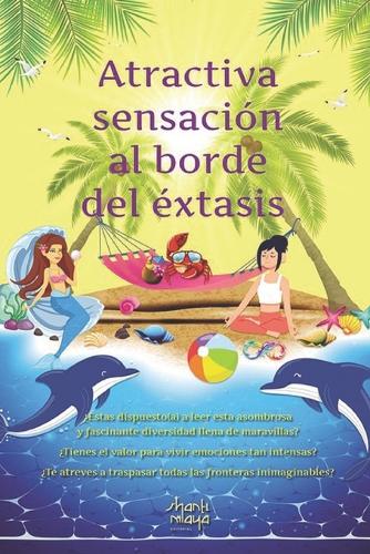 Atractiva sensación al borde del éxtasis