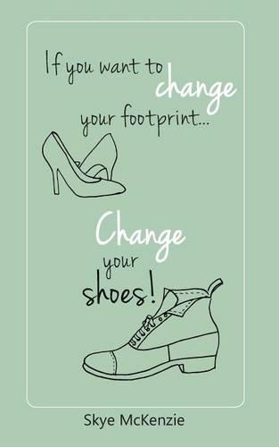 If you want to change your footprint... change your shoes!