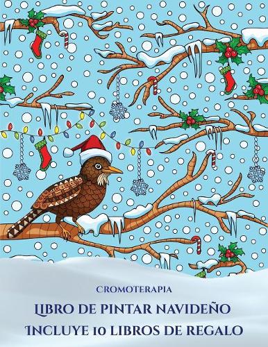 Cromoterapia (Libro de pintar navideño: Este libro contiene 30 láminas para colorear que se pueden usar para pintarlas, enmarcarlas y / o meditar con ellas. Puede fotocopiarse, imprimirse (5 Cromoterapia)