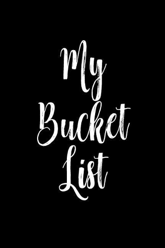 My Bucket List: Goal Setting Notebook