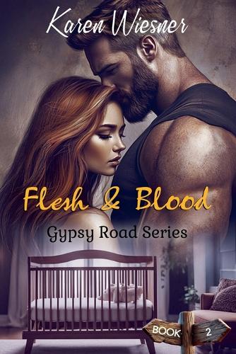 Gypsy Road Series, Book 2: Flesh & Blood(2 Gypsy Road)