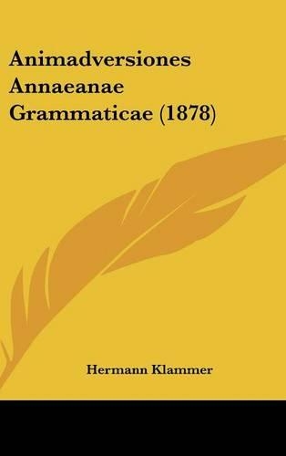 Animadversiones Annaeanae Grammaticae (1878)