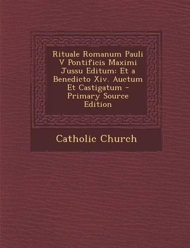 Rituale Romanum Pauli V Pontificis Maximi Jussu Editum