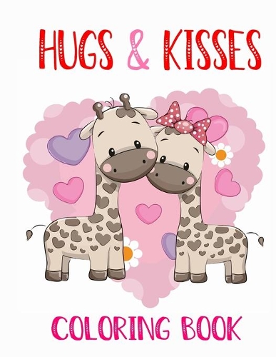 hugs and kisses