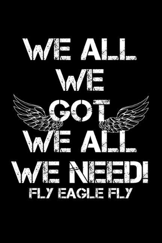 We All We Got We All We Need! Fly Eagles Fly: Hangman Puzzles Mini Game Clever Kids 110 Lined Pages 6 X 9 In 15.24 X 22.86 Cm Single Player Funny Great Gift